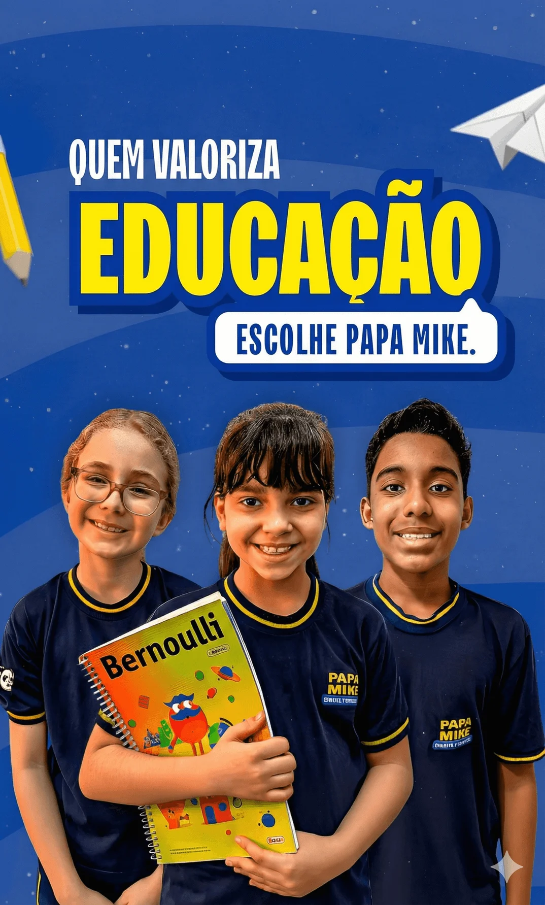Quem valoriza educação escolhe Papa Mike